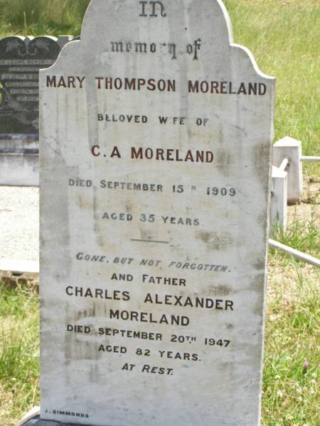 Mary Thompson MORELAND,  | wife of C.A. MORELAND,  | died 15 Sept 1909 aged 35 years;  | Charles Alexander MORELAND,  | father,  | died 20 Sept 1947 aged 82 years;  | Kilkivan cemetery, Kilkivan Shire  | 