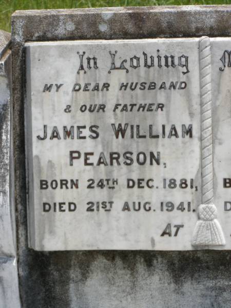 James William PEARSON,  | husband father,  | born 24 Dec 1881,  | died 21 Aug 1941;  | Annie PEARSON,  | mother,  | born 14 July 1885,  | died 26 Dec 1966;  | Kilkivan cemetery, Kilkivan Shire  | 