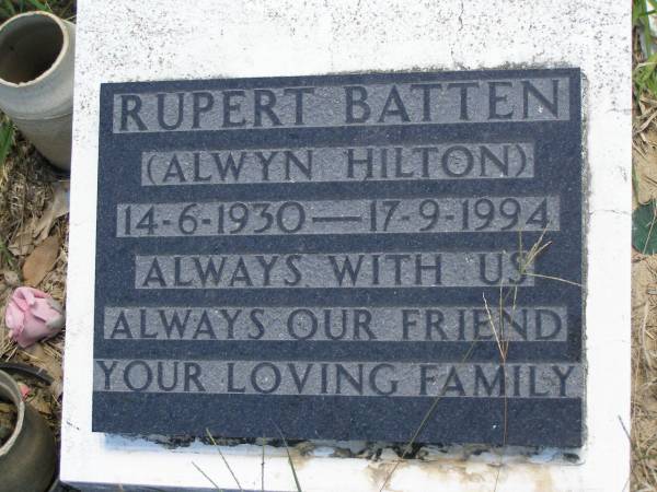 Rupert BATTEN (Alwyn Hilton),  | 14-6-1930 - 17-9-1994;  | Kilkivan cemetery, Kilkivan Shire  | 