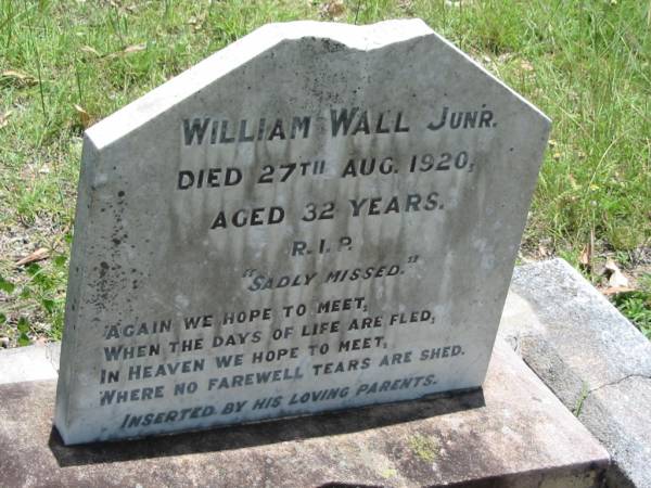 William WALL junior,  | died 27 Aug 1920 aged 32 years,  | inserted by parents;  | Kilkivan cemetery, Kilkivan Shire  | 