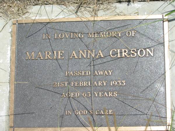 Marie Anna CIRSON,  | died 21 Feb 1933 aged 63 years;  | Kilkivan cemetery, Kilkivan Shire  | 