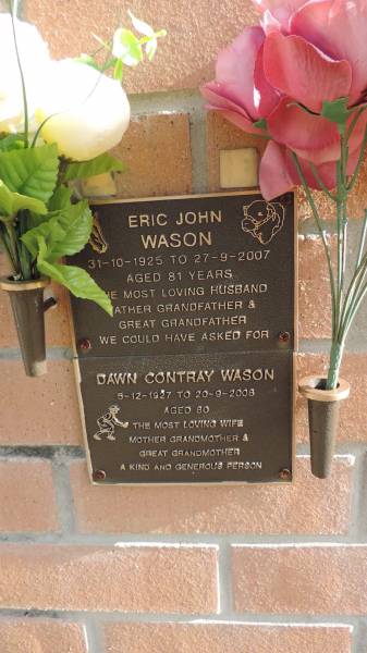 Eric John WASON  | b: 31 Oct 1925  | d: 27 Sep 2007 aged 81  |   | Dawn Contray WASON  | b: 5 Dec 1927  | d: 20 Sep 2008 aged 80  |   | Kilkivan cemetery, Kilkivan Shire  | 