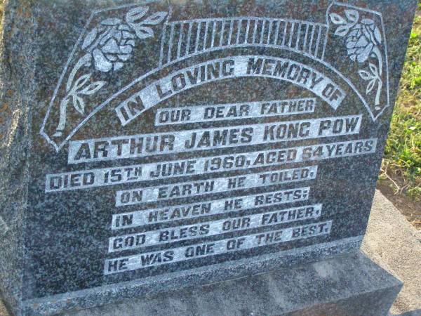 Arthur James Kong POW,  | father,  | died 15 June 1960 aged 64? years;  | Killarney cemetery, Warwick Shire  | 