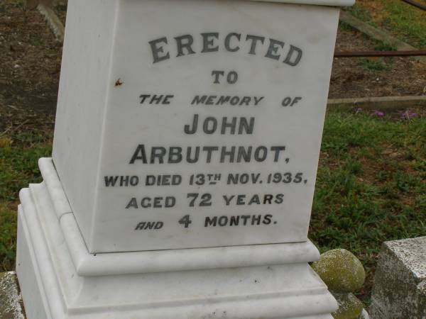 John ARBUTHNOT,  | died 13 Nov 1935 aged 72 years 4 months;  | Killarney cemetery, Warwick Shire  | 