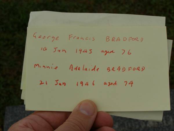 George Francis BRADFORD,  | died 14 Jan 1945 aged 76 years;  | Minnie Adelaide BRADFORD,  | died 21 Jan 1946 aged 74 years;  | Killarney cemetery, Warwick Shire  | 