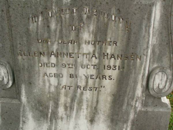 Ellen Annetta HANSEN,  | mother,  | died 9 Oct 1931 aged 81 years;  | Killarney cemetery, Warwick Shire  | 