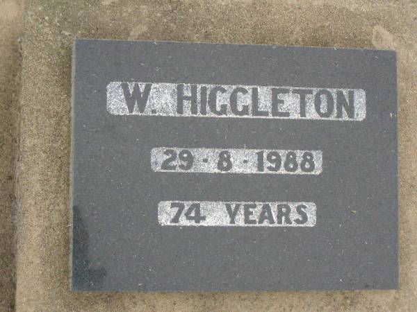 W. HIGGLETON,  | died 29-8-1988 aged 74 years;  | Killarney cemetery, Warwick Shire  | 