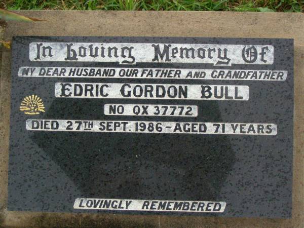 Edric (Ned) Gordon BULL,  | husband father grandfather,  | died 27 Sept 1986 aged 71 years;  | Killarney cemetery, Warwick Shire  | 