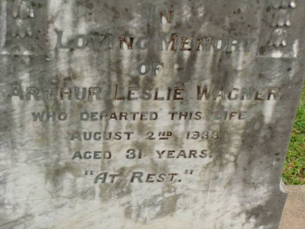 Arthur Leslie WAGNER,  | died 2 Aug 1933 aged 31 years;  | Killarney cemetery, Warwick Shire  | 