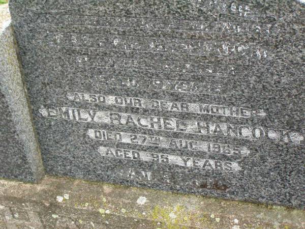 George HANCOCK,  | husband father,  | died 29 Aug 1948 aged 78 years;  | Emily Rachel HANCOCK,  | mother,  | died 27 Aug 1965 aged 95 years;  | Killarney cemetery, Warwick Shire  | 