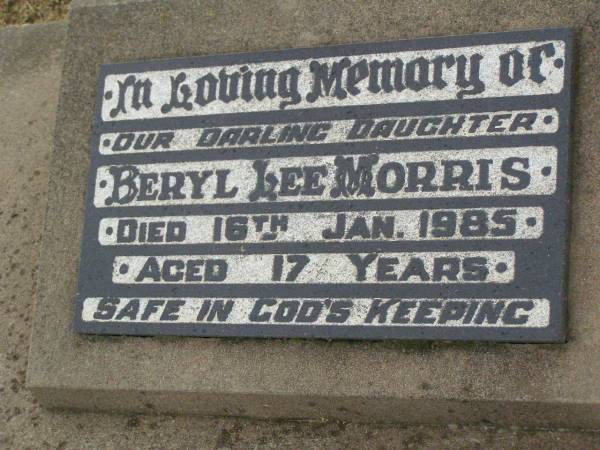 Beryl Lee (Bub) MORRIS,  | daughter,  | died 16 Jan 1985 aged 17 years;  | Killarney cemetery, Warwick Shire  | 