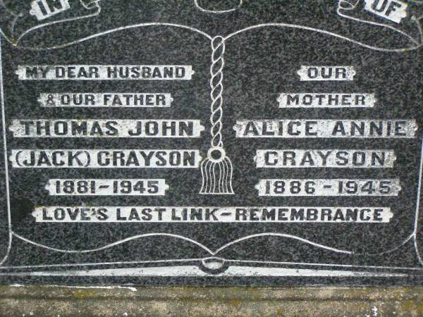 Thomas John (Jack) GRAYSON,  | husband father,  | 1881 - 1945;  | Alice Annie GRAYSON,  | mother,  | 1886 - 1945;  | Killarney cemetery, Warwick Shire  | 
