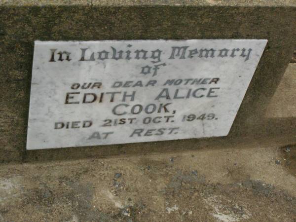 Edith Alice COOK,  | mother,  | died 21 Oct 1949;  | Killarney cemetery, Warwick Shire  | 