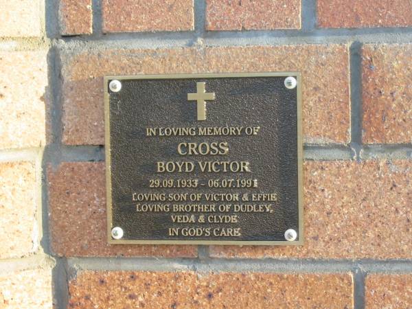 Boyd Victor CROSS,  | 29-09-1933 - 06-07-1991,  | son of Victor & Effie,  | brother of Dudley, Veda & Clyde;  | Killarney cemetery, Warwick Shire  | 