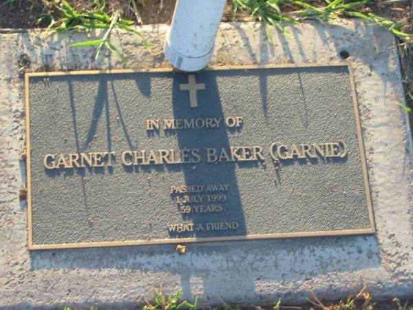 Garnet Charles (Garnie) BAKER,  | died 1 July 1999 aged 59 years;  | Killarney cemetery, Warwick Shire  | 