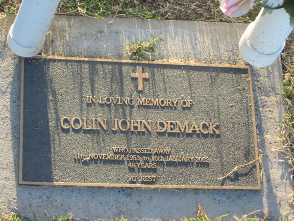 Colin John DEMACK,  | 11 Nov 1953 - 16 Jan 2002 aged 48 years;  | Killarney cemetery, Warwick Shire  | 