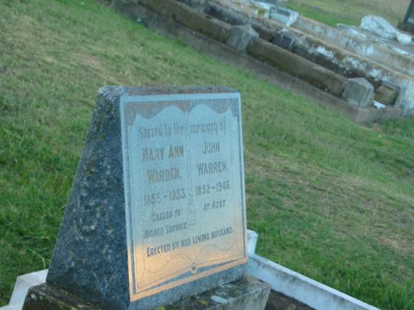Mary Ann WARREN,  | 1855 - 1933,  | erected by husband;  | John WARREN,  | 1852 - 1946;  | Killarney cemetery, Warwick Shire  | 