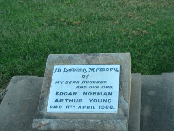 Edgar Norman Arthur (Ted) YOUNG,  | husband dad,  | died 11 April 1966;  | Killarney cemetery, Warwick Shire  | 
