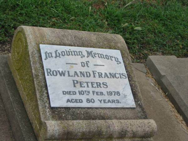 Rowland Francis PETERS,  | died 10 Feb 1978 aged 80 years;  | Killarney cemetery, Warwick Shire  | 