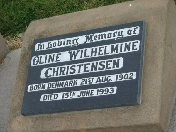Oline Wilhelmine CHRISTENSEN,  | born Denmark 21 Aug 1902,  | died 15 June 1993;  | Killarney cemetery, Warwick Shire  | 
