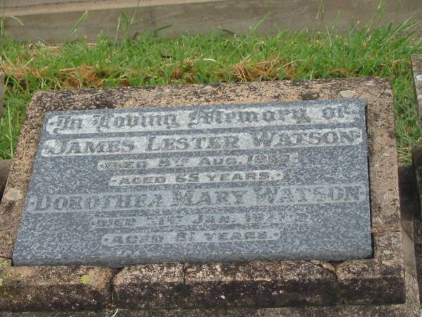 James Lester WATSON,  | died 9 Aug 1959 aged 65 years;  | Dorothea Mary WATSON,  | died 31 Jan 1977 aged 81 years;  | Killarney cemetery, Warwick Shire  | 