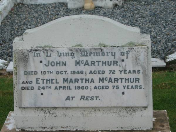 John MCARTHUR,  | died 10 Oct 1946 aged 72 years;  | Ethel Martha MCARTHUR,  | died 24 April 1960 aged 75 years;  | Killarney cemetery, Warwick Shire  | 