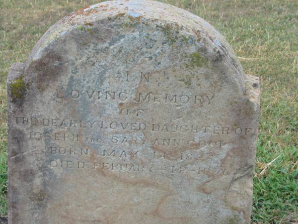 daughter of Joseph & Sary Ann COOP,  | born 14 May 1894,  | died 12 Feb 1891;  | Killarney cemetery, Warwick Shire  | 