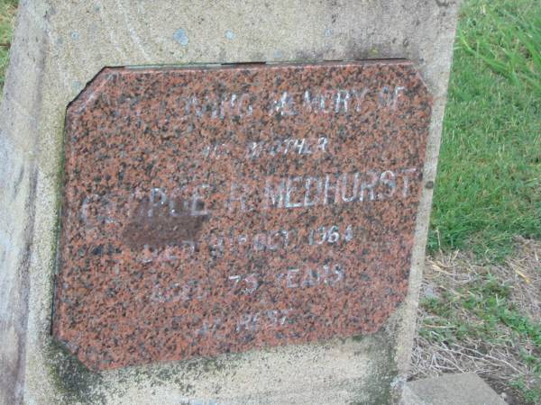 George R. MEDHURST,  | brother,  | died 9? Oct 1964 aged 75 years;  | Killarney cemetery, Warwick Shire  | 