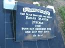 
Edgar Martin (Ted) FISCHER,
brother uncle,
born 16 Dec 1933,
died 30 May 2003;
Killarney cemetery, Warwick Shire
