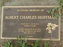 Albert Charles HOFFMAN, 30-04-1912 - 04-06-1975 aged 63 years, husband of Gloria, father of Sid, Bert, Michael & Fay; Killarney cemetery, Warwick Shire 