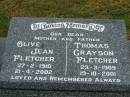 
Olive Jean FLETCHER,
mother,
27-2-1910 - 21-4-2002;
Thomas Grayson FLETCHER,
father,
23-3-1909 - 19-10-2001;
Killarney cemetery, Warwick Shire
