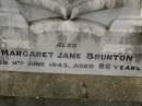 
Robert BRUNTON,
died 8 April 1926 aged 68 years;
Arthur Norman,
son,
killed in action 9 Aug 1917 aged 25 years;
Margaret Jane BRUNTON,
died 11 June 1943 aged 86 years;
Killarney cemetery, Warwick Shire
