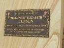 
Margaret Elizabeth JENSEN,
wife mother grandmother,
died 11 Nov 2004;
Killarney cemetery, Warwick Shire
