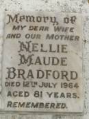 
Alfred Ernest BRADFORD,
father,
died 20 Aug 1969 aged 85 years;
Nellie Maude BRADFORD,
wife mother,
died 12 July 1964 aged 81 years;
A.R. BRADFORD,
killed in action Buna 18-12-42,
1913 - 1942;
Killarney cemetery, Warwick Shire
