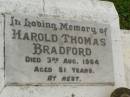 
Harold Thomas BRADFORD,
died 3 Aug 1964 aged 51 years;
Killarney cemetery, Warwick Shire
