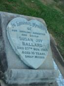 Susan Joy BALLARD, daughter sister, died 27 Nov 1968 aged 10 years; Killarney cemetery, Warwick Shire 