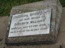 
Elizabeth WILLIAMS,
mother,
died 5 Sept 1946;
Killarney cemetery, Warwick Shire
