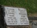 
parents;
Samuel YOUNG,
died 8 Dec 1961 aged 82 years;
Roseanna YOUNG,
died 21 June 1961 aged 80 years;
Killarney cemetery, Warwick Shire
