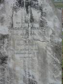 
Andrew CANNING (GANNING?),
father,
died 28 Jan 1917 aged 69 years;
[other headstone face down]
Cath?;
Killarney cemetery, Warwick Shire
