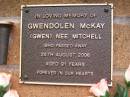 
Gwendolen (Gwen) MCKAY (nee MITCHELL),
died 25 Aug 2006 aged 91 years;
Lawnton cemetery, Pine Rivers Shire
