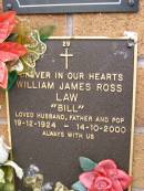 William James Ross (Bill) LAW, husband father pop, 19-12-1924 - 14-10-2000; Lawnton cemetery, Pine Rivers Shire 