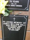 James William BALL, died 23 March 1996 aged 43 years; Lawnton cemetery, Pine Rivers Shire 