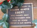 Coleen Gladys EBERT, died 14 Nov 2004 aged 60 years; Lawnton cemetery, Pine Rivers Shire 