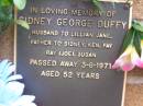 Sidney George DUFFY, husband of Lillian Jane, father of Sidney, Ken, Fay, Ray (Joe) & Susan, died 3-6-1971 aged 52 years; Lawnton cemetery, Pine Rivers Shire 