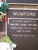 Walter Hugh Pat-Wal MUMFORD, died 11 May 2006 aged 70 years; Lawnton cemetery, Pine Rivers Shire 