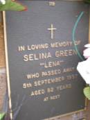 
Selina (Lena) GREEN,
died 5 Sept 1997 aged 82 years;
Lawnton cemetery, Pine Rivers Shire
