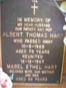 Albert Thomas HART, husband father pop, died 10-5-1985 aged 78 years; Mabel Ethel HART, wife mother nan, died 12-12-1987 aged 82 years; Lawnton cemetery, Pine Rivers Shire 
