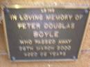 Peter Douglas BOYLE, died 28 March 2000 aged 88? years; Lawnton cemetery, Pine Rivers Shire 