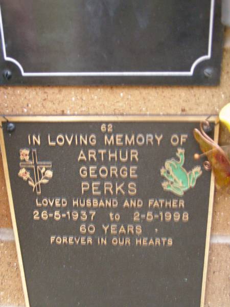 Arthur George PERKS,  | husband father,  | 26-5-1937 - 2-5-1998 aged 60 years;  | Lawnton cemetery, Pine Rivers Shire  | 