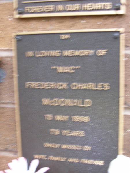 Frederick Charles (Mac) MCDONALD,  | died 15? May? 1998? aged 78? years,  | missed by wife & family;  | Lawnton cemetery, Pine Rivers Shire  | 